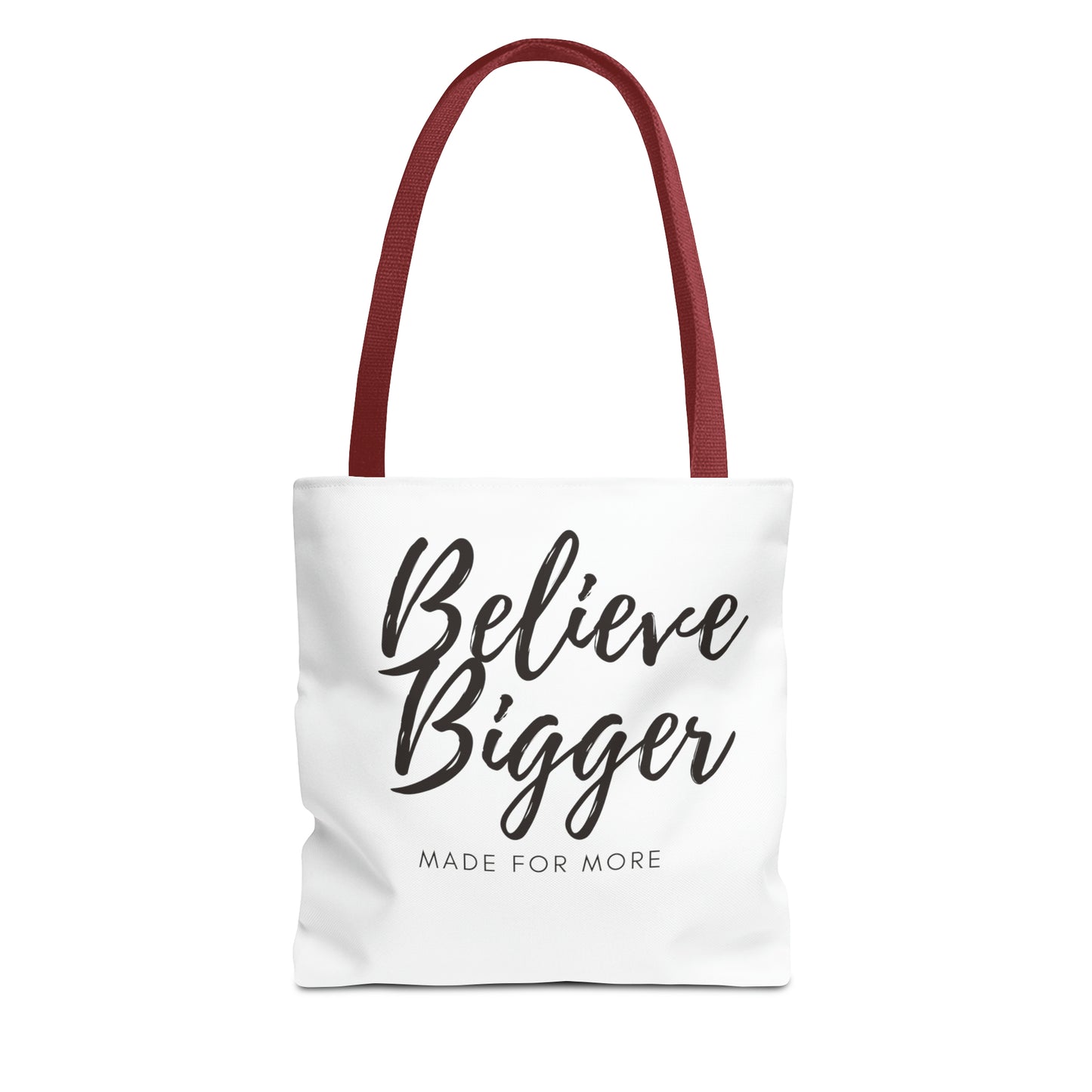 Believe Bigger Tote Bag