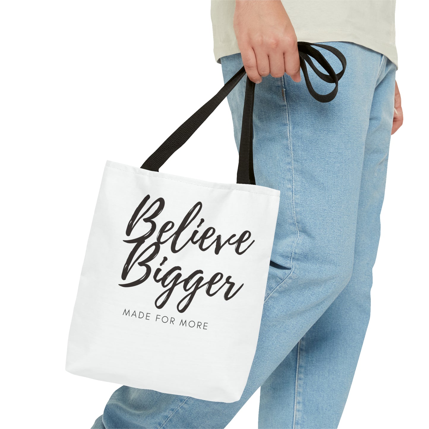 Believe Bigger Tote Bag