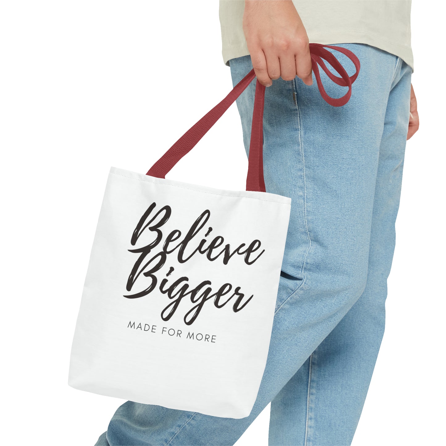 Believe Bigger Tote Bag