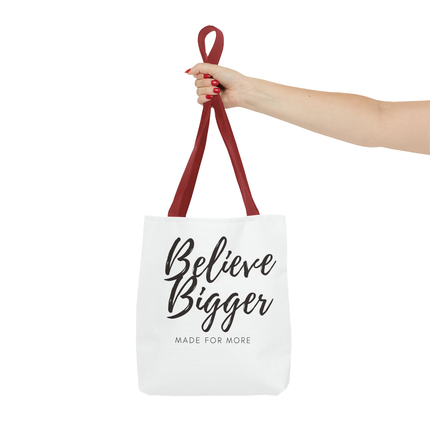 Believe Bigger Tote Bag