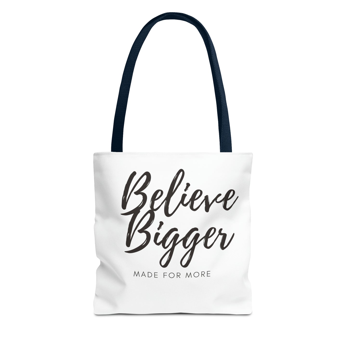 Believe Bigger Tote Bag