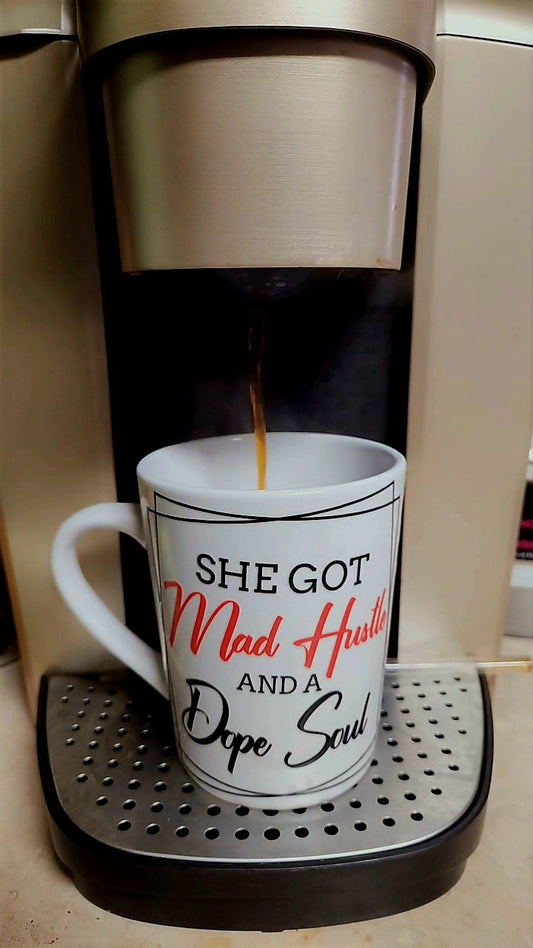 Dope Soul Mug. Mad Hustle